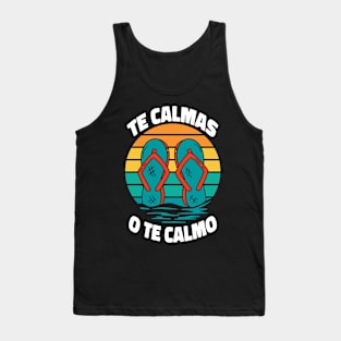 Te Calmas O Te Calmo Regalo Para Mama Spanish Mujer Tank Top